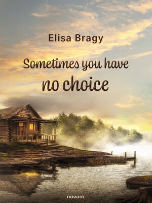 cover image of Sometimes you have no choice